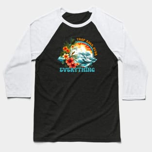 Trop Rock Over Everything Baseball T-Shirt